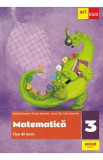 Matematica - Clasa 3 - Fise de lucru - Daniela Berechet, Florian Berechet, Jeana Tita, Lidia Costache