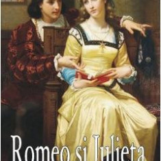 Romeo si Julieta - William Shakespeare