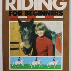 RIDING FOR BEGINNERS , by RICHARD and LAVINIA DREW , 1982