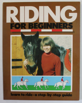 RIDING FOR BEGINNERS , by RICHARD and LAVINIA DREW , 1982 foto