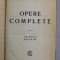 AL . ODOBESCU - OPERE COMPLETE , VOLUMUL II , EDITIE INTERBELICA