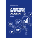 A katonai beszerz&eacute;s alapjai I. - Derzs&eacute;nyi Attila