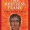 The Restless Flame