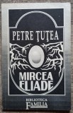 Mircea Eliade (eseu) - Petre Tutea// 1992