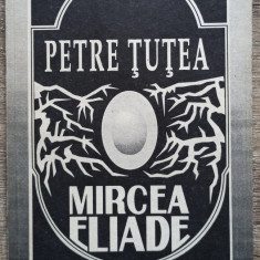 Mircea Eliade (eseu) - Petre Tutea// 1992