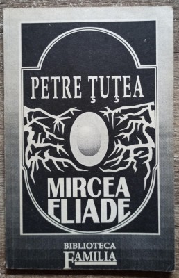 Mircea Eliade (eseu) - Petre Tutea// 1992 foto