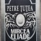 Mircea Eliade (eseu) - Petre Tutea// 1992