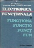 Electronica functionala (volumul 1) - Gheorghe Stefan, Mihai Draganescu