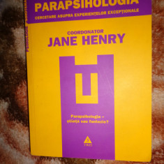 Parapsihologia /cercetare asupra experientelor exceptionale - Jane Henry