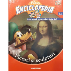 Picturi si sculpturi. Disney Enciclopedia 12