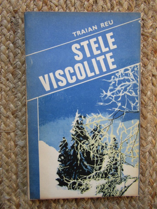 Stele viscolite &ndash; Traian Reu