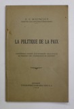 LA POLITIQUE DE LA PAIX - CONFERENCE par G.G. MIRONESCO , 1929