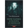 Despre Nazismul si Filosofia lui Heidegger - Tom Rockmore, Polirom, 2024, 424 pagini, Filosofie, Coperta Brosata
