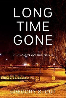 Long Time Gone: A Jackson Gamble Novel foto