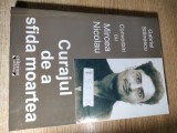 Curajul de a sfida moartea -Convorbiri Mircea Nicolau-Gabriel Stanescu autografe