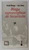 BLAGA SUPRAVEGHEAT DE SECURITATE de DORLI BLAGA si ION BALU , 1999