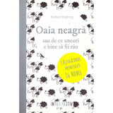 Richard Stephens - Oaia neagra sau de ce uneori e bine sa fii rau - 135557