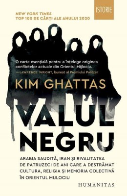Valul Negru, Kim Ghattas - Editura Humanitas foto
