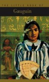 The Little Book Of Gauguin | Isabelle Cahn, Editions Flammarion