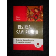 Pierre Fayard - Trezirea samuraiului (2007, usor uzata)