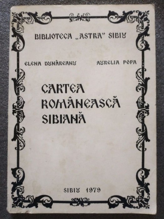 Elena Dunăreanu; Aurelia Popa - Cartea rom&acirc;nească sibiană 1544-1918: bibliografie
