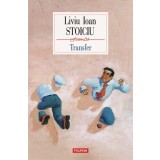 Transfer - Paperback brosat - Liviu Ioan Stoiciu - Polirom