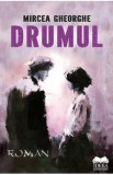 Drumul - Mircea Gheorghe