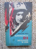Haralamb Zinca - Supersonicul 01 decoleaza in zori