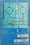 Actionari si Automatizari, 1973, E. Dumbrava, Didactica si Pedagogica, 443 pagini, Coperta Cartonata, Stare Acceptabila