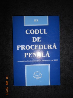 Codul de Procedura Penala cu modificarile si completarile pana la 21 mai 2004 foto