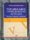 Adriana Stoichițoiu-Ichim - Vocabularul limbii rom&acirc;ne actuale - dinamică, influență, creativitate