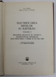 ELECTRIFICAREA MINELOR IN SUBTERAN , VOLUMUL II de CH. BIHL , 1967