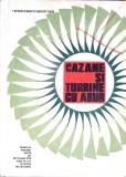CAZANE SI TURBINE CU ABUR, MANUAL PENTRU ANII IV SI V-VICTOR ILIESCU GROZAVESTI-361682