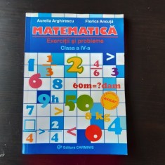 MATEMATICA, EXERCITII SI PROBLEME CLASA A IV-A - AURELIA ARGHIRESCU