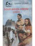 Sherry Stuart - Doua mirese pentru costa (Editia: 1994)