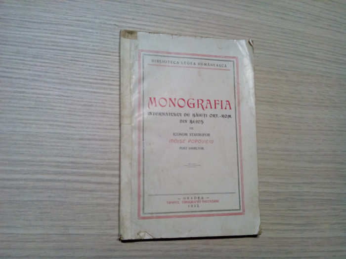 MONOGRAFIA INTERNATULUI DE BAIETI ORT.-ROM. DIN BEIUS - Moise Popoviciu -1932