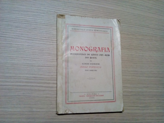 MONOGRAFIA INTERNATULUI DE BAIETI ORT.-ROM. DIN BEIUS - Moise Popoviciu -1932