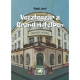 Vesztegz&aacute;r a Grand Hotelben - Rejtő Jenő