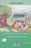 Vulpea păcălită de urs. Scrieri pentru copii, de la bunica - Victoria Furcoiu