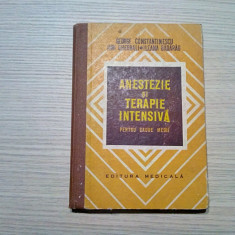 ANESTEZIE SI TERAPIE INTENSIVA - G. Constantinescu - 1975, 262 p.