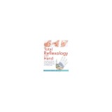 Total Reflexology of the Hand: An Advanced Guide to the Integration of Craniosacral Therapy and Reflexology