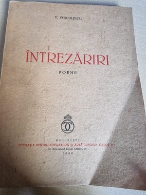 Vasile Voiculescu Intrezariri - Poeme - (1940) foto
