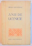 ANII DE UCENICIE - MIHAIL SADOVEANU