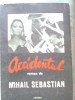 Mihail Sebastian - Accidentul - Roman Beletristica