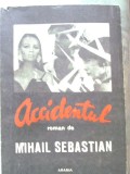 Cumpara ieftin Mihail Sebastian - Accidentul - Roman Beletristica