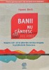 Banii nu g&acirc;ndesc - Hanno Beck, 2012, 288 pagini, Editura Globo, Coperta Broșată, Stare Buna