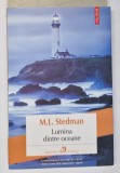 LUMINA DINTRE OCEANE de M.L. STEDMAN , 2013