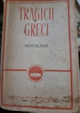 Tragicii Greci - Antologie Beletristica (Editura de Stat, 1958, 699 pagini)