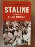 Staline. La Cour du tsar rouge- Simon Sebag Montefiore