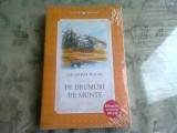 PE DRUMURI DE MUNTE - CALISTRAT HOGAS